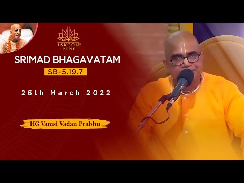 SB-5.19.7 | HG Vamsi Vadan Prabhu 25th March 2022 @ ISKCONNVCC​ Pune