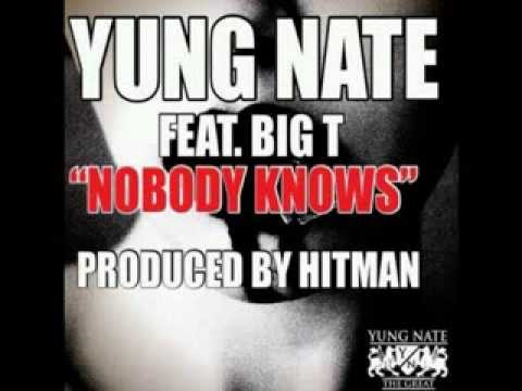 Yung Nate feat. Big T - Nobody Knows (Prod. Hitman) | illumiNate COMING SOON!
