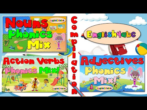Nouns / Verbs /Adjectives / Compilation / Short and Long Vowels / Phonics Mix!