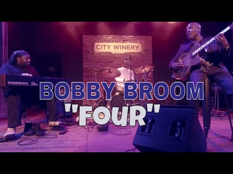 Bobby Broom "Four" @ City Winery Chicago
