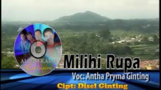 Download lagu Antha Prima Ginting - Milihi Rupa mp3