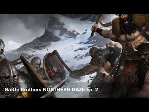 Battle Brothers Northern Raiders Ep.2