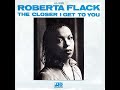 Roberta Flack with Donny Hathaway ~ The Closer I Get To You 1977 Soul Purrfection Version