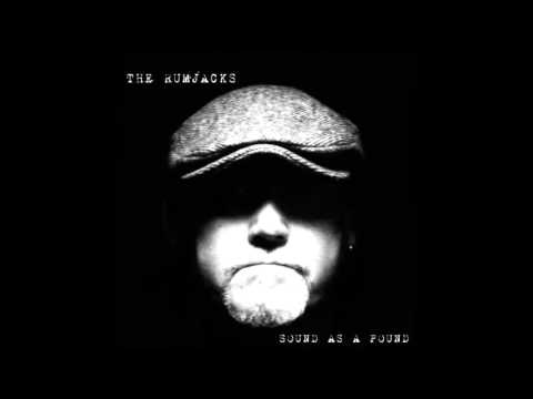 The Rumjacks - sound as pound ( Full Album )