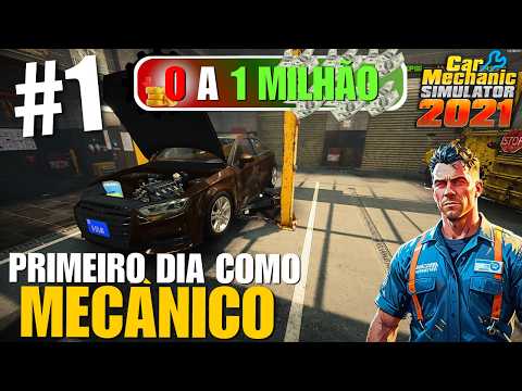 PRIMEIRO DIA COMO MECANICO DO 0 AO 1MILHÃO! | Car Mechanic Simulator 2021 - EP 1 [PT-BR]