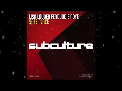 Lisa Louder Feat. Jodie Poye - Safe Place (Extended Mix) [ Subculture ]