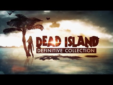 Dead Island: Definitive Collection - Dead Facts Trailer