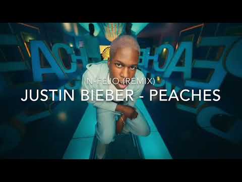 Justin Bieber - Peaches x N-FEJO (Remix)