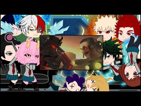 MHA/BNHA react to Skibidi toilet 72 (Full Episode)