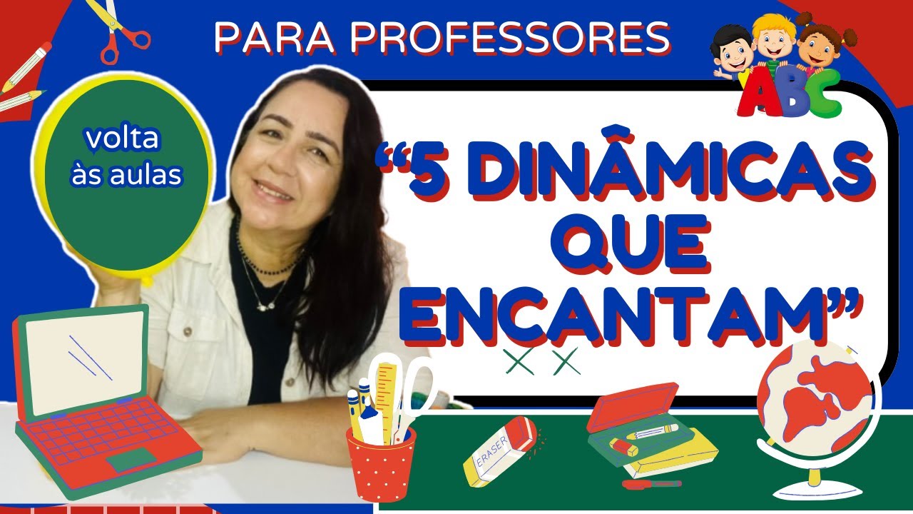 🟡5 Dinâmicas incríveis para acolher os alunos na volta às aulas 🎒✨