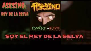 Asesino - Rey De La Selva (Lyrics) (HD)