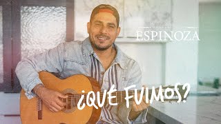 ESPINOZA PAZ - ¿QUÉ FUIMOS? (Video Oficial)