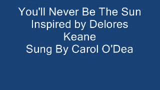 You&#39;ll Never Be The Sun
