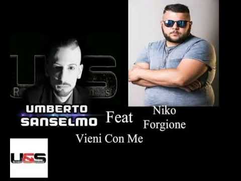 Niko Forgione Ft Umberto Sanselmo - Vieni Con Me (Ufficiale 2019)