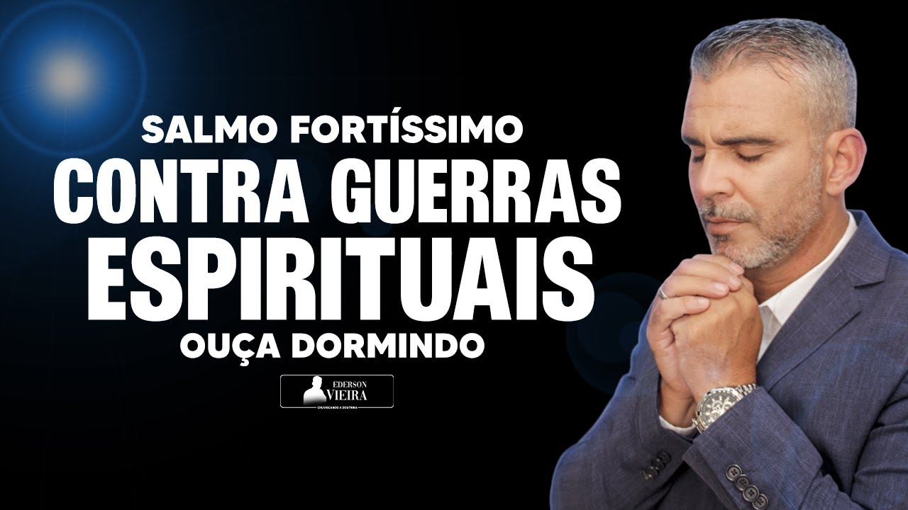 Salmo Fortíssimo para ouvir dormindo contra espíritos malignos, feitiçarias, invejas, SALMO 144