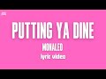 Putting Ya Dine Monaleo Lyric Video