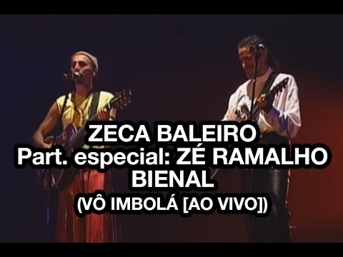Zeca Baleiro e Zé Ramalho - Bienal (Vô Imbolá Ao Vivo)