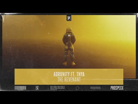 Adronity Ft. TNYA - The Revenant (Official Audio)