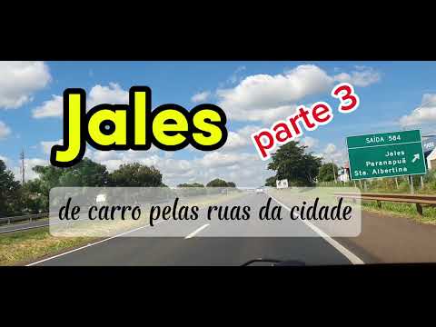 Jales / SP • Tour de carro pelas ruas da cidade • Parte 3
