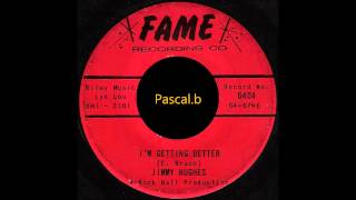 Jimmy Hughes - I'm getting better