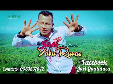 Yaku Runas Remix bailable 2021 - Jael y su grupo Yaku Runas AUDIO OFICIAL