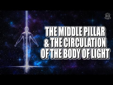 The Middle Pillar Ritual & the Circulation of the Body of Light - Mystery School 299