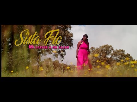 Mi laisse à ou aller - Sista Flo - Clip officiel