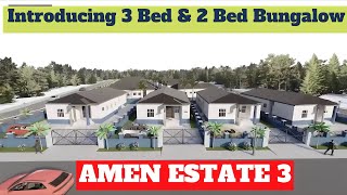 Introducing 3 Bedroom Plus BQ & 2 Bedroom Bungalows in Amen Estate Phase 3 | Update