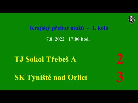 Sestřih: TJ Sokol Třebeš A - SK Týniště nad Orlicí, 7.8.2022