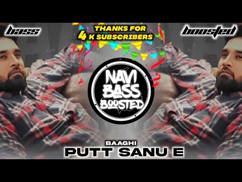 Putt Sanu E🚫🤨[Bass Boosted] Baaghi | Latest Punjabi Song 2022 | NAVI BASS BOOSTED