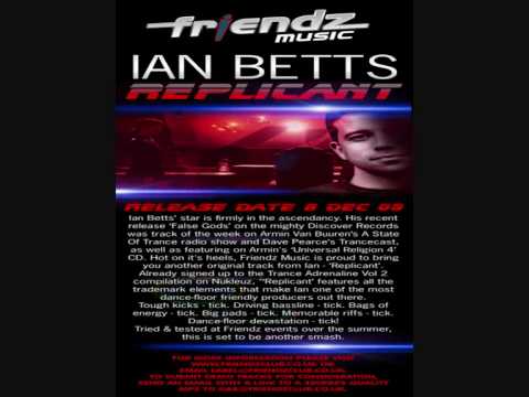 Friendz : Ian Betts - Replicant
