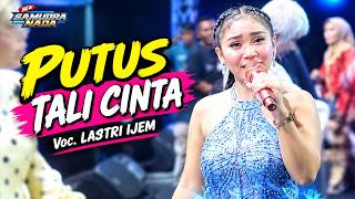 Download lagu PUTUS TALI CINTA - LASTRI IJEM | NEW SAMUDRA NADA | LIVE RUNGKANG LOSARI mp3