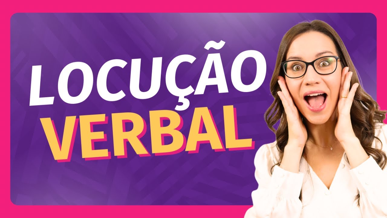 🟪 LOCUÇÃO VERBAL | O que é? Como identificar? 🟪 Português com Letícia