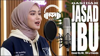 Download lagu QASIDAH - JASAD IBU - FEMALE VERSION | MR. TM & FRIENDS (COVER) mp3 Download lagu QASIDAH - JASAD IBU - FEMALE VERSION | MR. TM & FRIENDS (COVER) mp3