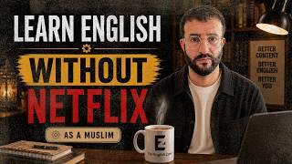 Learn English Without Netflix, Movies or Music | A Guide for Muslim English Learners