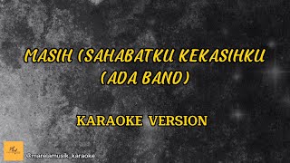 Download lagu Ada Band - Masih || Sahabatku, Kekasihku || Karaoke Version mp3 Download lagu Ada Band - Masih || Sahabatku, Kekasihku || Karaoke Version mp3
