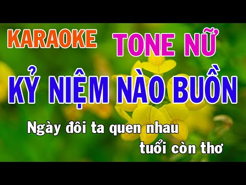 Kỷ Niệm Nào Buồn Karaoke Tone Nữ Nhạc Sống - Phối Mới Dễ Hát - Nhật Nguyễn