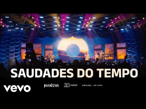 Maneva - Saudades Do Tempo (Ao Vivo Em São Paulo / 2025)