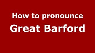 How to pronounce Great Barford