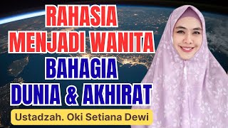Download lagu TERUNGKAP! INILAH RAHASIA MENJADI WANITA BAHAGIA DUNIA DAN AKHIRAT || USTADZAH OKI SETIANA DEWI mp3