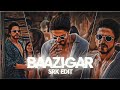 Status Shorts Baazigar Edits SRK Attitude Status Trending SRK Status 30 Second Ka Stetas