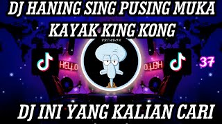 Download lagu DJ HANING SING PUSING MUKA KAYA KINGKONG VIRAL TIK TOK TERBARU 2022 YANG KALIAN CARI mp3 Download lagu DJ HANING SING PUSING MUKA KAYA KINGKONG VIRAL TIK TOK TERBARU 2022 YANG KALIAN CARI mp3