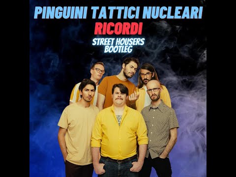 Pinguini Tattici Nucleari - Ricordi (Street Housers Bootleg)
