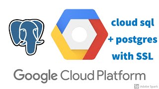 Googe cloud platfom- GCP - Cloud SQL - Postgres Database Engine with SSL security + PgAdmin
