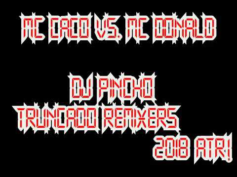 Mc Caco Vs Mak Donald 2018 ¡ATR! 1.0 ®Dj Pincho Remixers