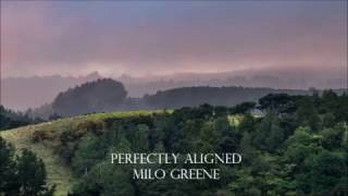 Milo Greene- Perfectly Aligned with rain sounds