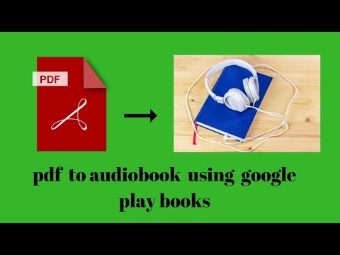 How to Convert a PDF into an Audiobook using Google Playbooks 2018
