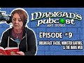 Madigan S Pubcast Episode 9 Breakfast Tacos Monster Gators The Dark Web