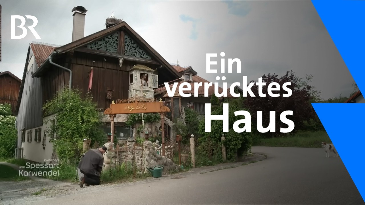 Viel Platz zum Bauen & Basteln: Ein Haus wie im Märchen | Zwischen Spessart und Karwendel | BR