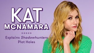 Katherine McNamara Explains Shadowhunters Plot Holes
